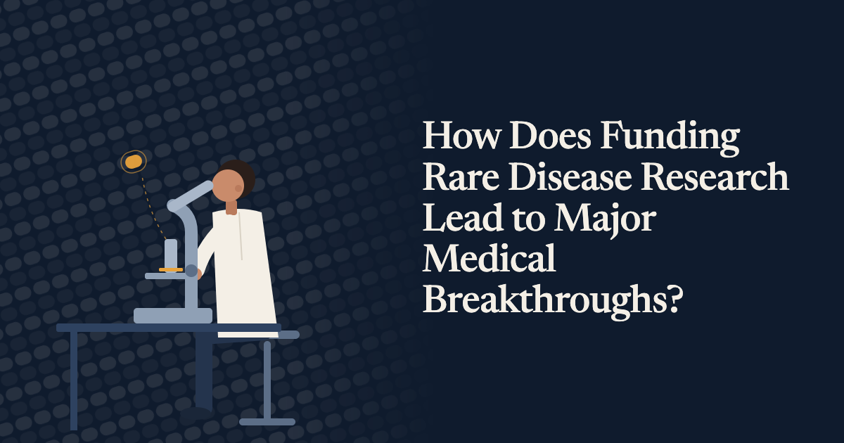 How Does Grassroot Funding of Rare Disease Research Lead to Major Medical Breakthroughs?