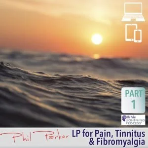 Sunset over the ocean with waves. Text overlay includes 'Phil Parker' and 'LP for Pain, Tinnitus & Fibromyalgia,' indicating it is part 1 of a series.