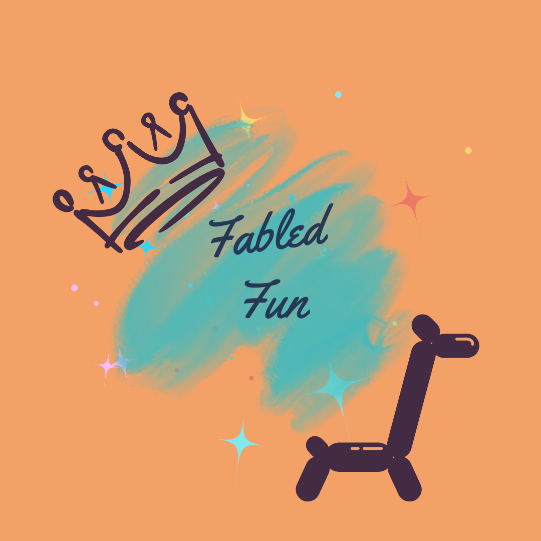 Colorful digital graphic with a crown and balloon dog and the words 'Fabled Fun' on an orange background with sparkles and a blue splash.