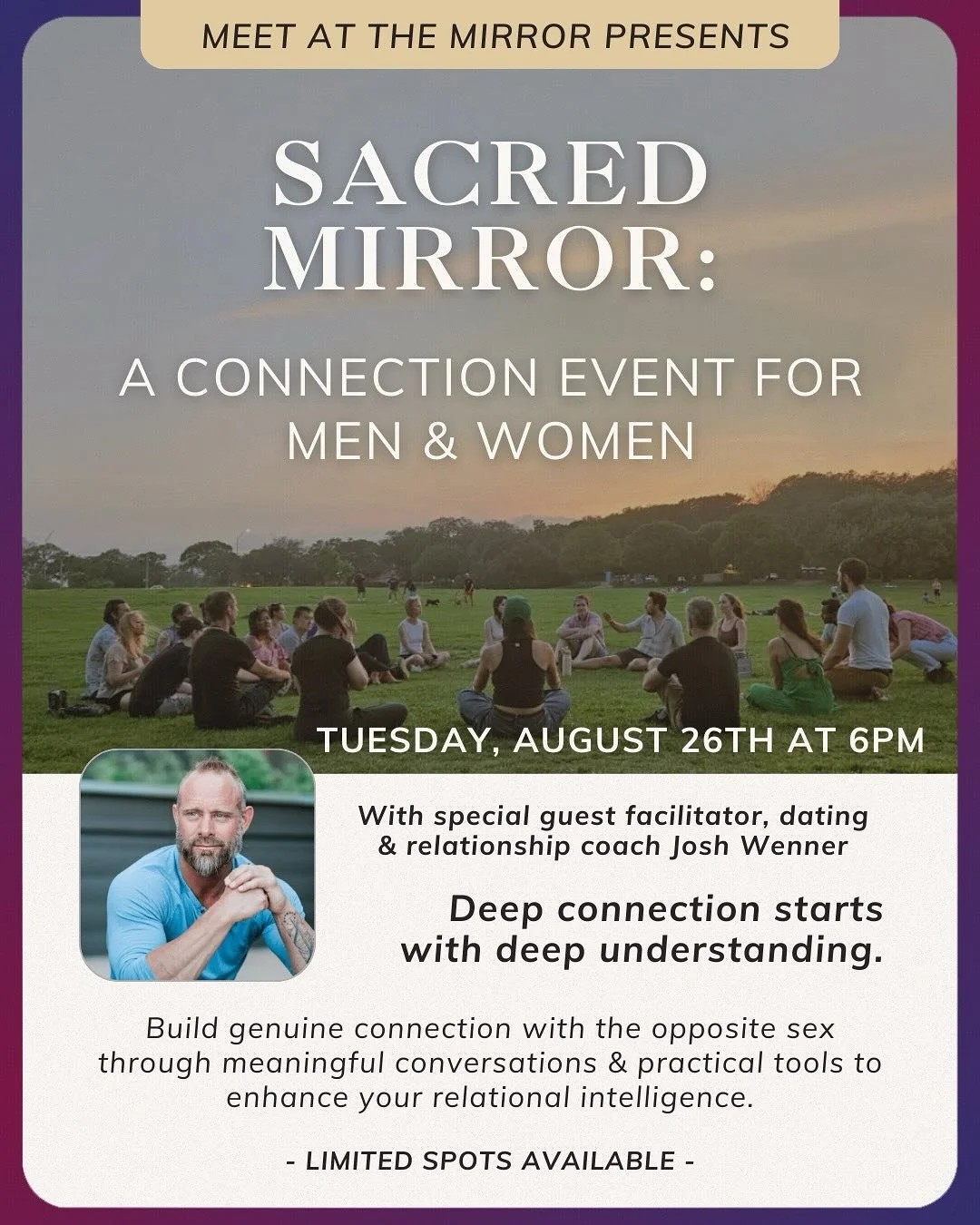 Our next highly anticipated Sacred Mirror is happening Tuesday, August 26, and we&rsquo;re thrilled to welcome @joshuamichaelwenner as our facilitator for this powerful evening.

Sacred Mirror is for anyone craving more depth and realness in their co