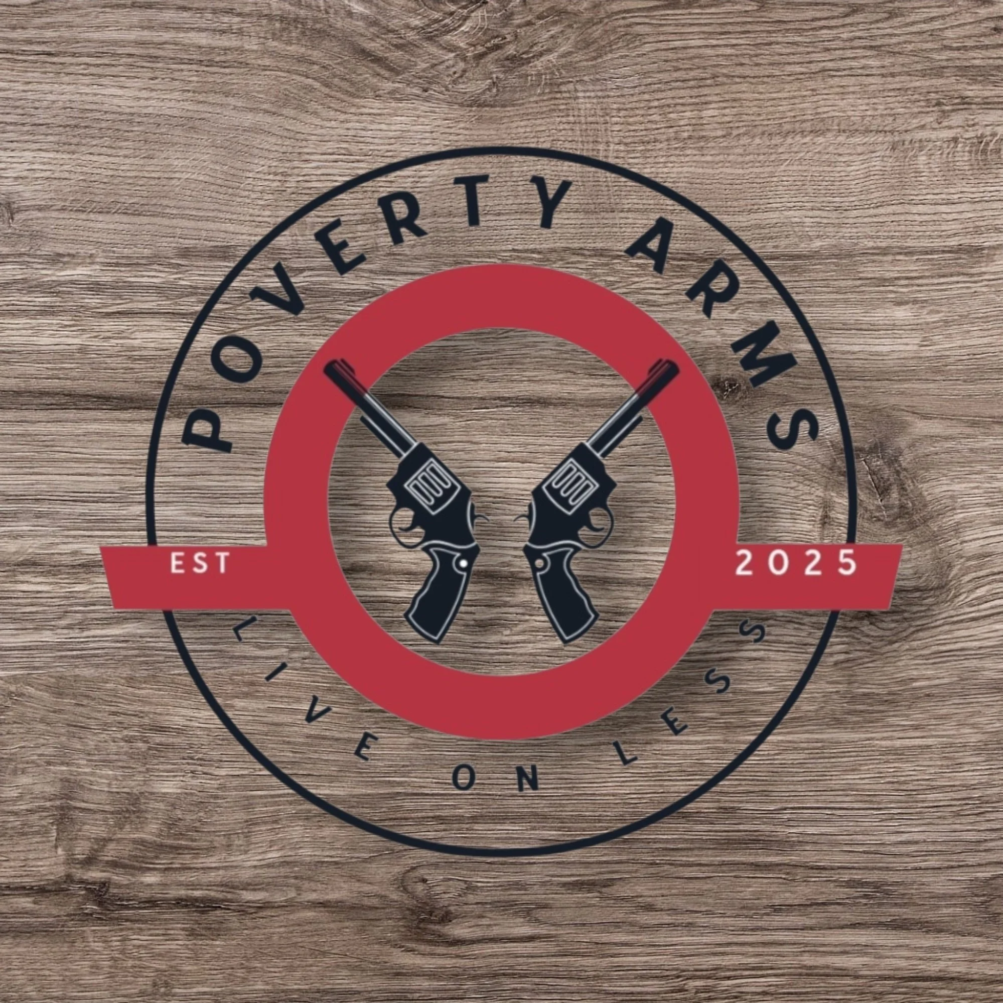 A circular logo with the text 'Powerty Arms' and 'Living on Less,' featuring two revolvers crossed in the center, on a wooden background.