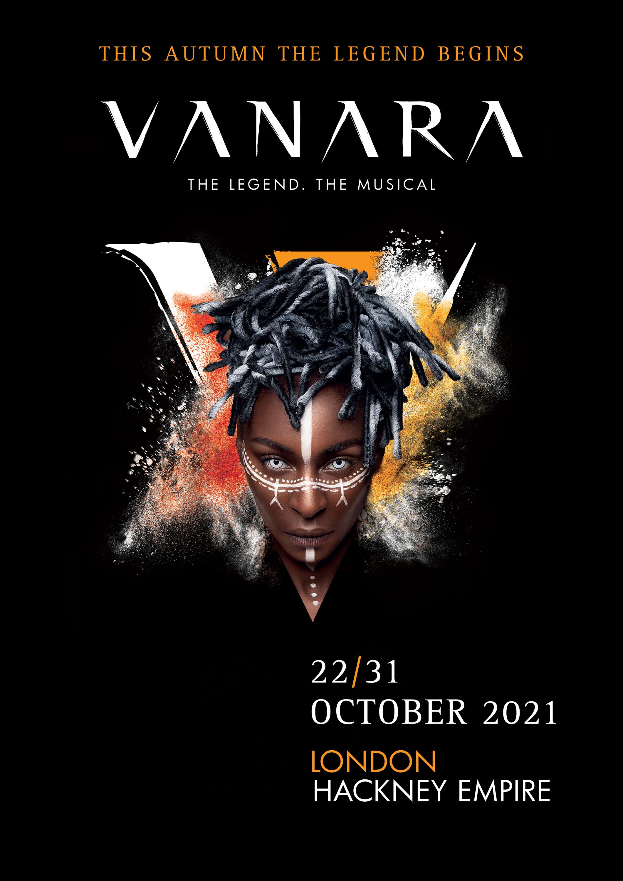 Poster for the musical 'VANARA' with a woman with dreadlocks and tribal face paint, featuring black, white, orange, and gray colors, promoting the event from October 22 to 31, 2021, in London at Hackney Empire.