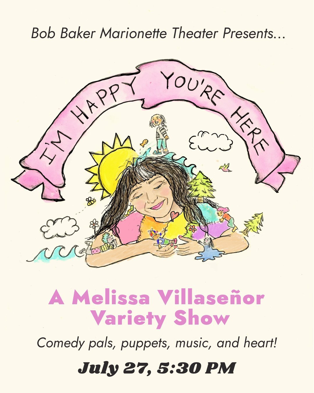 I’m Happy You’re Here A Melissa Villaseñor Variety Show