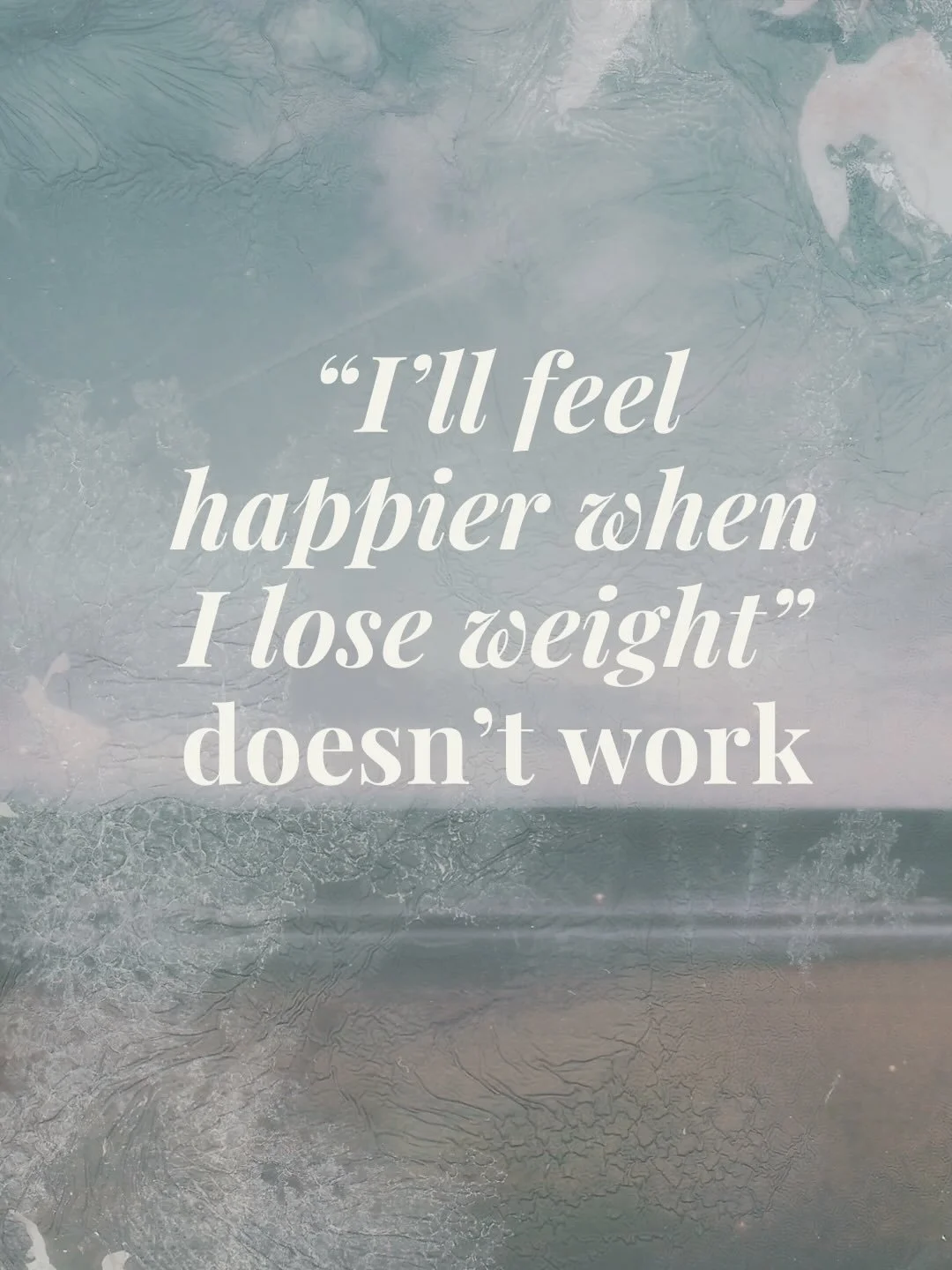 &ldquo;I&rsquo;ll be happier when I lose weight&rdquo; is something I hear a lot in my work. It&rsquo;s a painful statement as it carries hope that confidence will arrive and things will feel different but the happiness you wait for at the finish lin