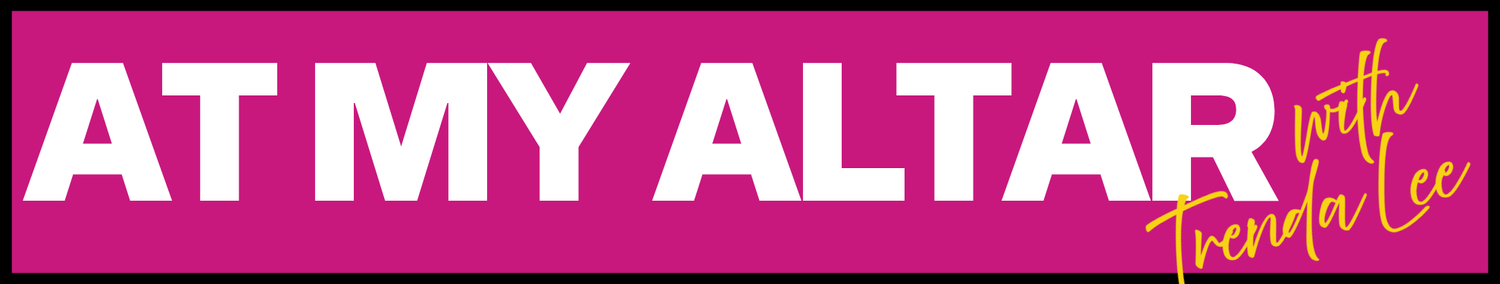 At My Altar with Trenda Lee