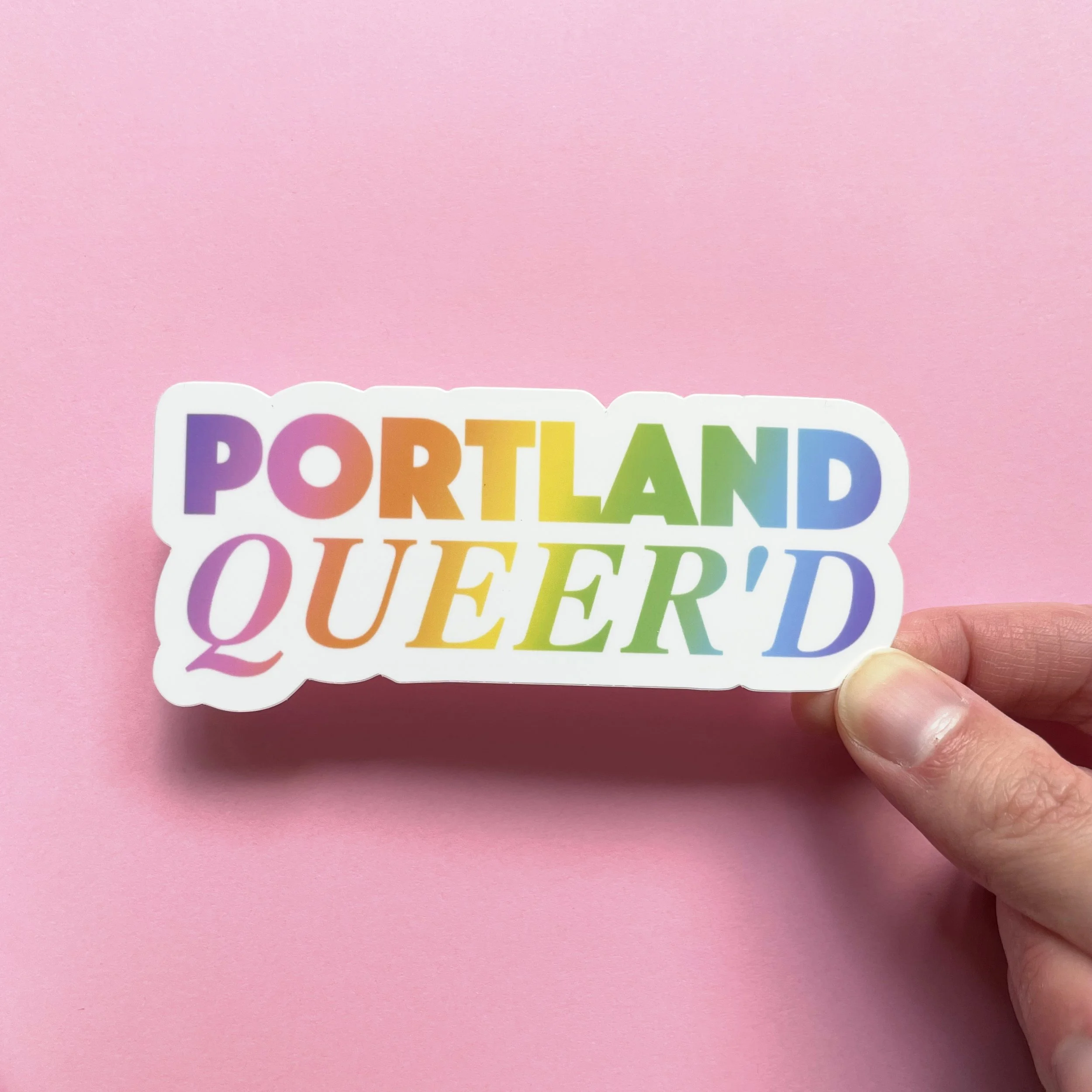 Portland Queer'd - Rainbow Waterproof Vinyl Sticker, Keep Portland Weird