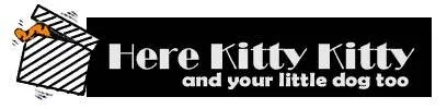 Here Kitty Kitty and Little Dog Too
