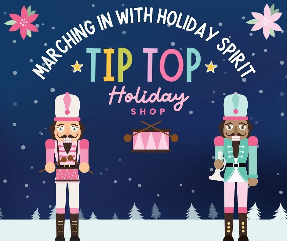 Tip Top Holiday Shop is almost here! 🎁

Mark your calendars for December 4 &amp; 5 &mdash; a fun way for students to pick out gifts for family and friends. 🎄