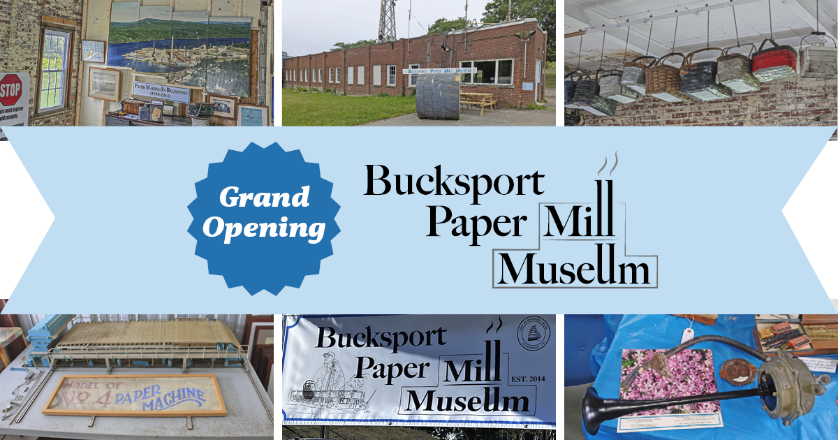 Grand Opening: Bucksport Paper Mill Museum