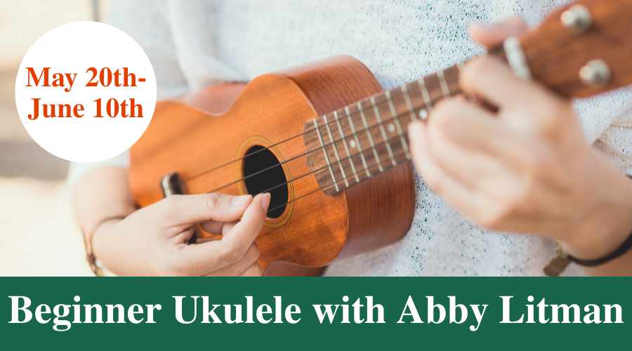 Deer Isle Adult Education: Beginner Ukulele with Abby Litman