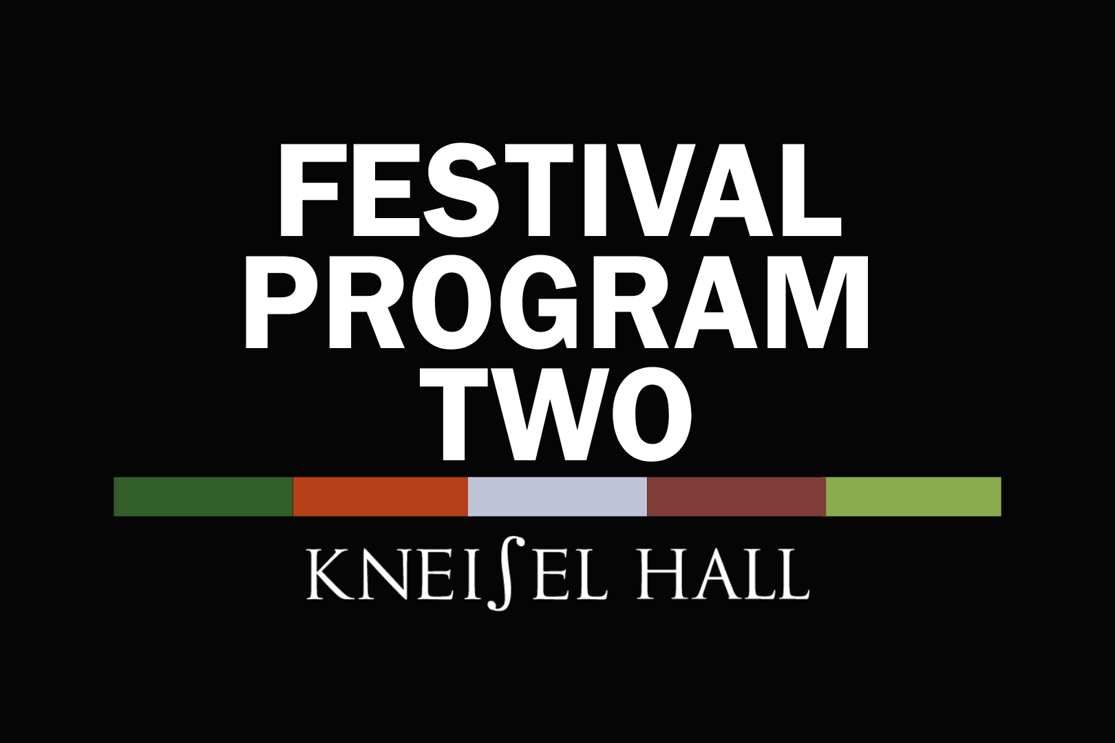 Kneisel Hall Chamber Music Festival: Program Two