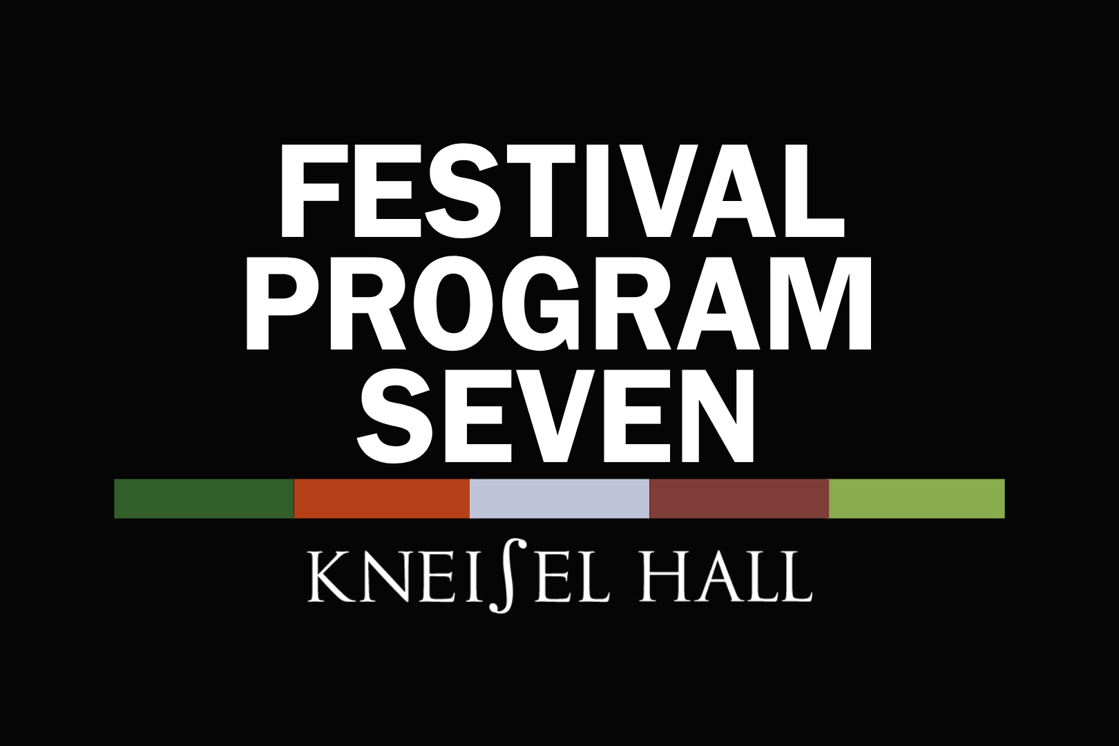 Kneisel Hall Chamber Music Festival: Program Seven