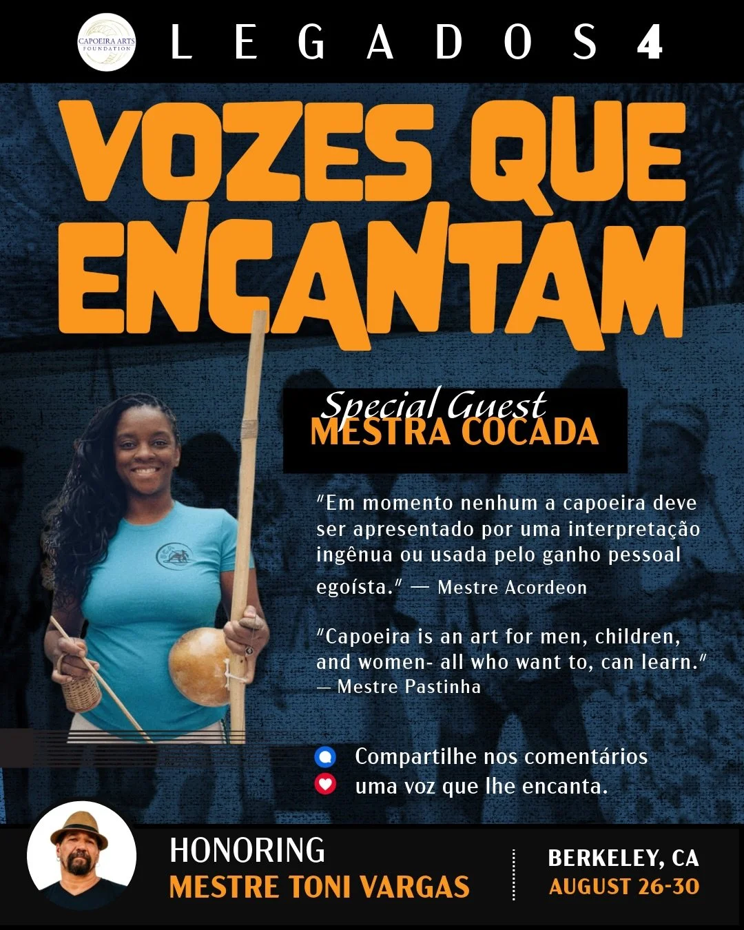 Join us Wednesday August 26 to Sunday August 30 for Legados 4, Honoring Mestre Toni Vargas and voices which have shaped our path and continue to inspire. 

It&rsquo;s Mestre Acordeon&rsquo;s birthday on Sunday August 30. We look forward to celebratin