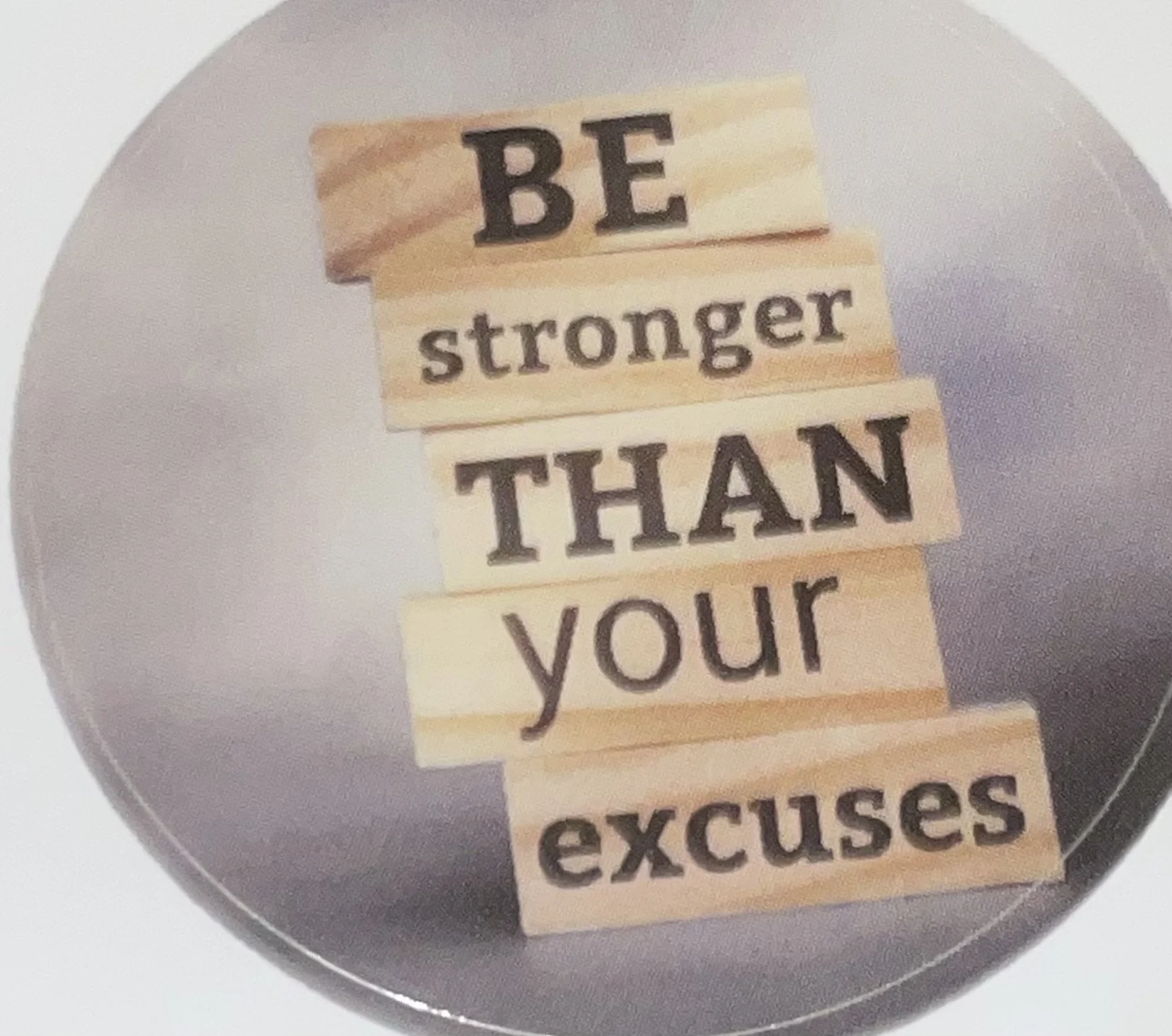 Be stronger than your Excuses Sticker