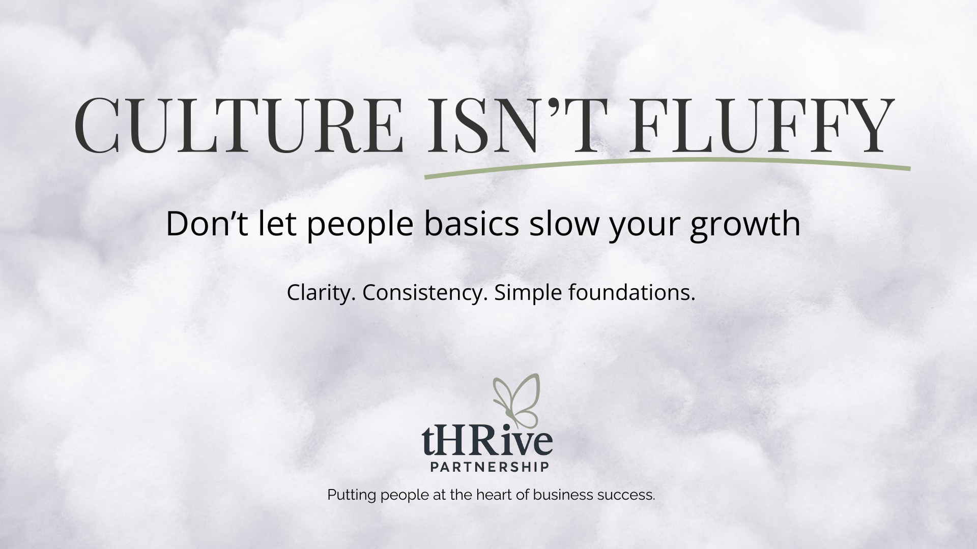 Are you disrupting your market? Don’t let people basics be the thing that slows you down