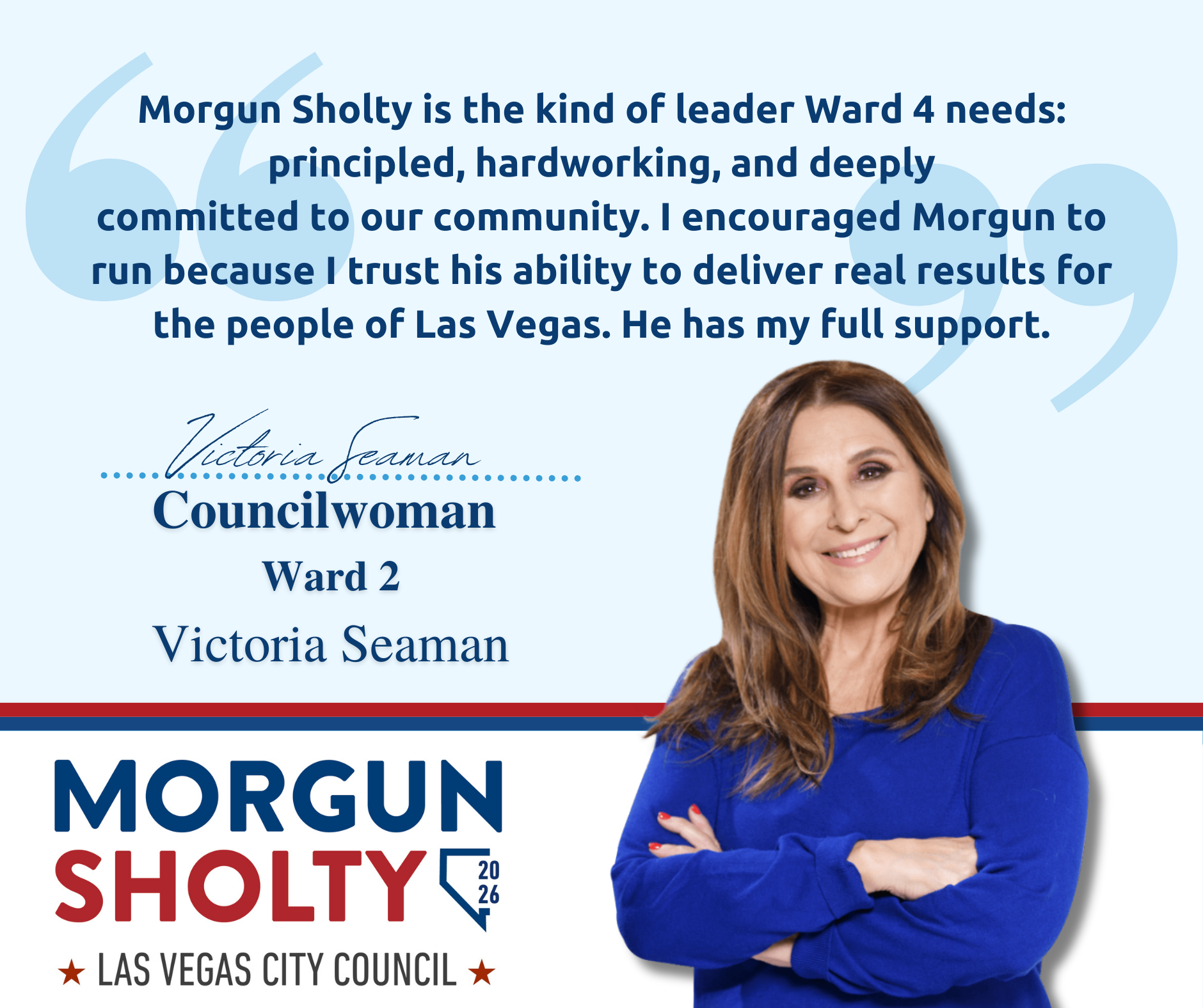 A political endorsement graphic featuring Victoria Seaman, a woman with long brown hair, wearing a blue top, smiling with arms crossed. The background includes a quote praising Morgun Sholty, and a logo for Morgun Sholty, Las Vegas City Council, Ward 2, 2026, with red and blue accents.