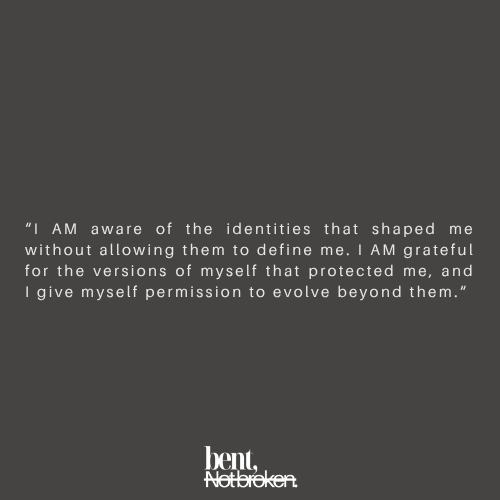Becoming Aware of Who You Thought You Had to Be