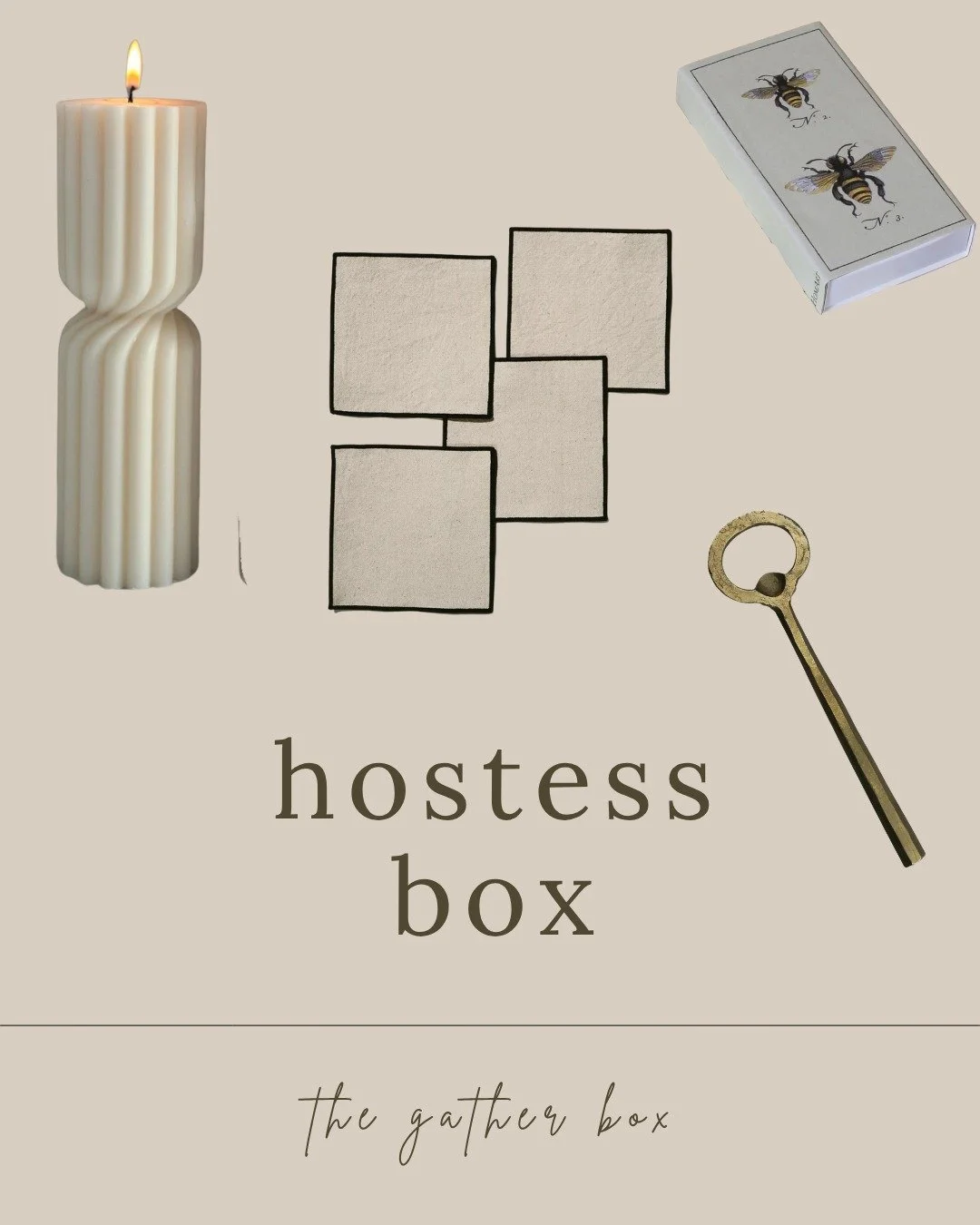 Move beyond the usual bouquet or bottle.

The Hostess Gift Box offers something lasting &mdash; a curated collection of thoughtful essentials for the home: a textured candle, brass bottle opener, vintage-inspired bee matchbox, and linen cocktail napk