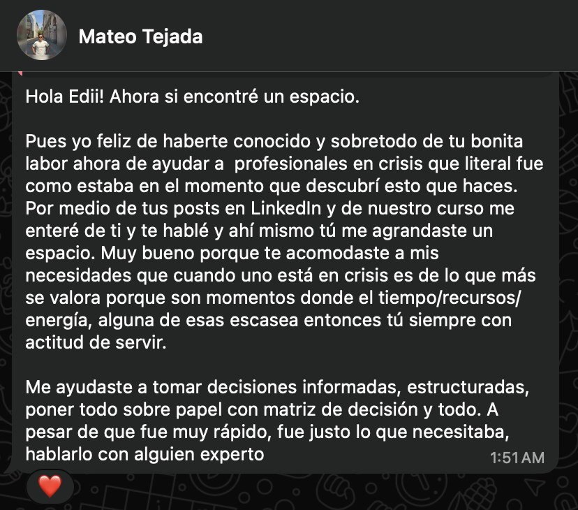 Mensaje de texto en una conversación de WhatsApp agradeciendo apoyo y reconocimiento por ayudar a tomar decisiones y estar en crisis.