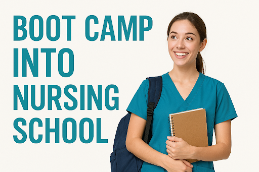 Boot Camp into Nursing School