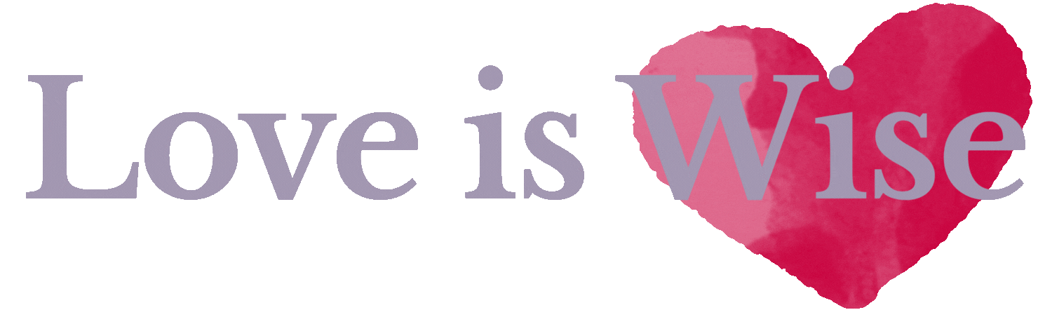 A graphic with a large pink watercolor heart and the words "Love is Wise" overlaid, with "Love is" in purple and "Wise" in pink.