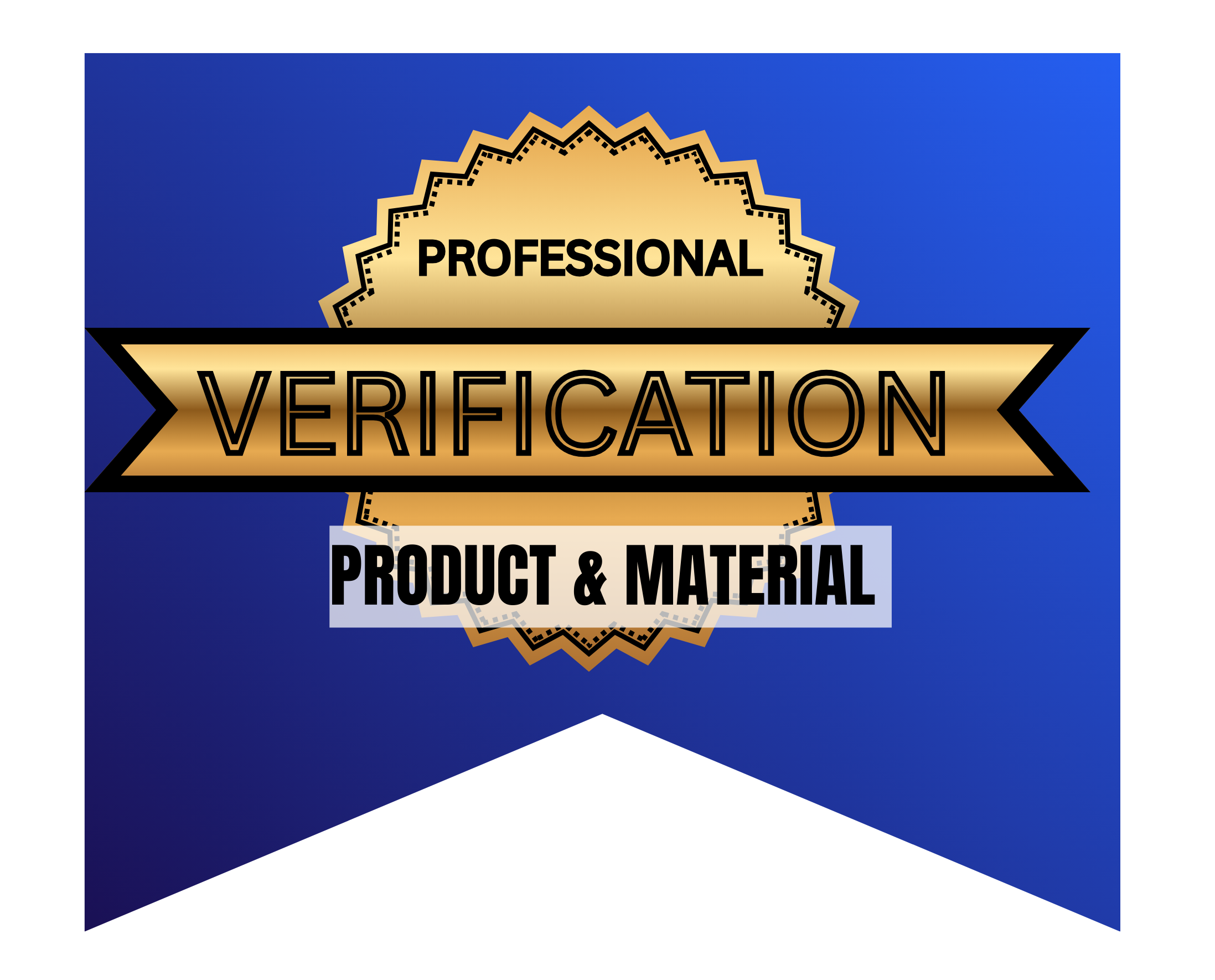 A graphic badge with a blue background, featuring a gold and black seal at the top, and text that reads "Professional Verification Product & Material".