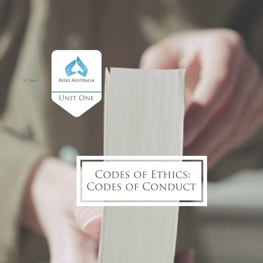 Unit 1: Code of Ethics & Code of Conduct: Professional Development for Reiki Treatment