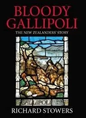 Bloody Gallipoli: The New Zealanders’ Story.
