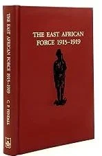FENDALL (Brigadier-General C. P.)  The East African Force 1915-1919. Publication Date: 1921 Reprinted 1992 The Battery Press. Condition NEW. £6  (Book £3 p&p £3)