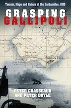 Grasping Gallipoli: Terrain, Maps and Failure at the Dardanelles, 1915