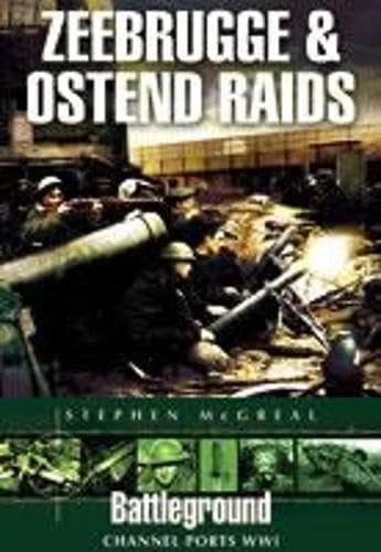 Zeebrugge and Ostend Raids.