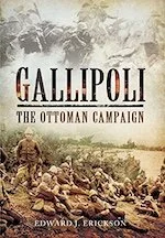 Gallipoli: The Ottoman Campaign