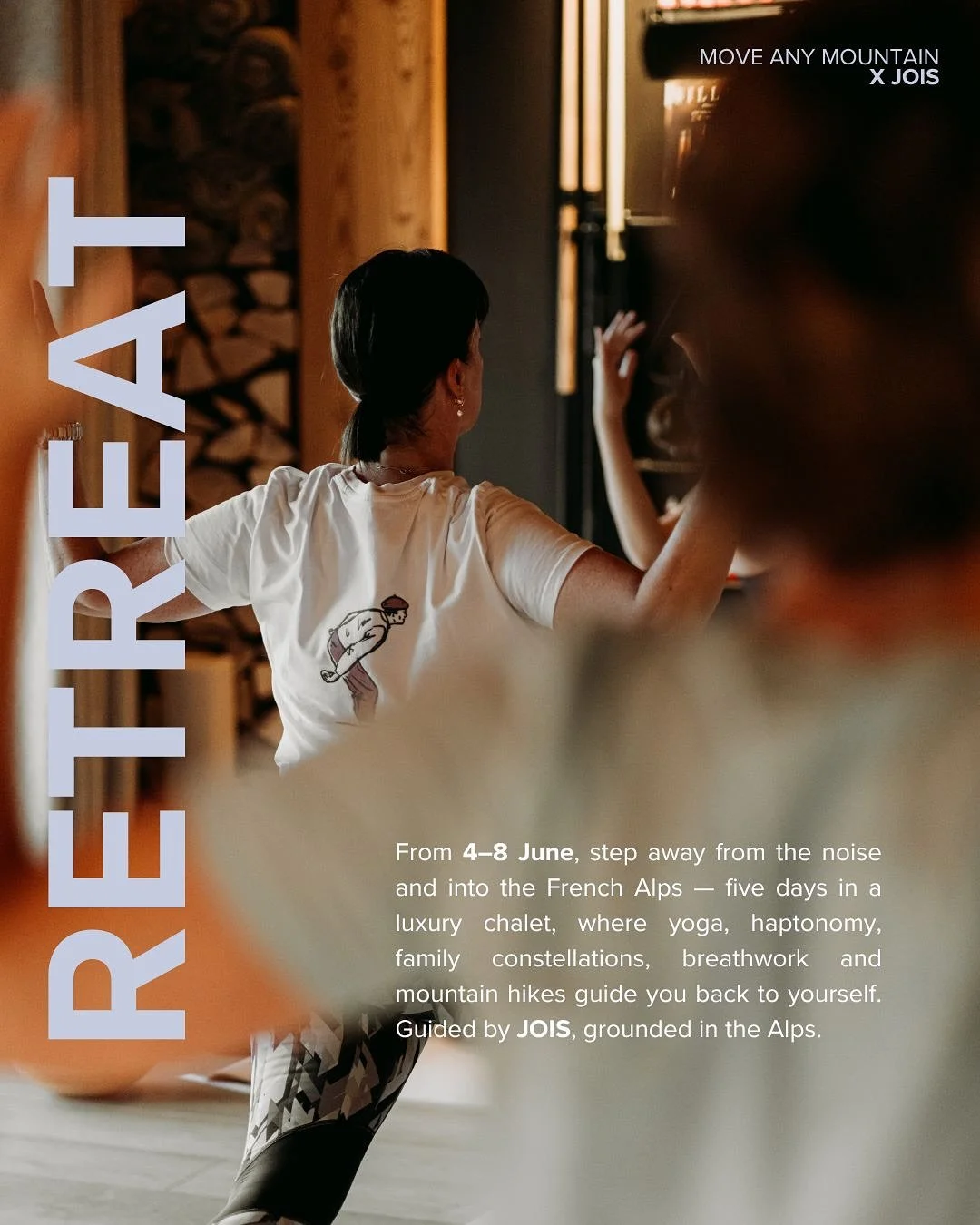 𝗠𝗢𝗩𝗘 𝗔𝗡𝗬 𝗠𝗢𝗨𝗡𝗧𝗔𝗜𝗡 &times; 𝗝𝗢𝗜𝗦

ʀᴇʟᴇᴀꜱᴇ. ʀᴇꜱᴛᴏʀᴇ.
ꜱᴛɪʟʟɴᴇꜱꜱ. ꜱᴛʀᴇɴɢᴛʜ.
ᴅᴇᴘᴛʜ. ꜰʀᴇᴇᴅᴏᴍ.

From 𝟰&ndash;𝟴 𝗝𝘂𝗻𝗲 𝟮𝟬𝟮𝟲, step away from the noise and into the French Alps &mdash; five days in a luxury chalet where yoga, hapt