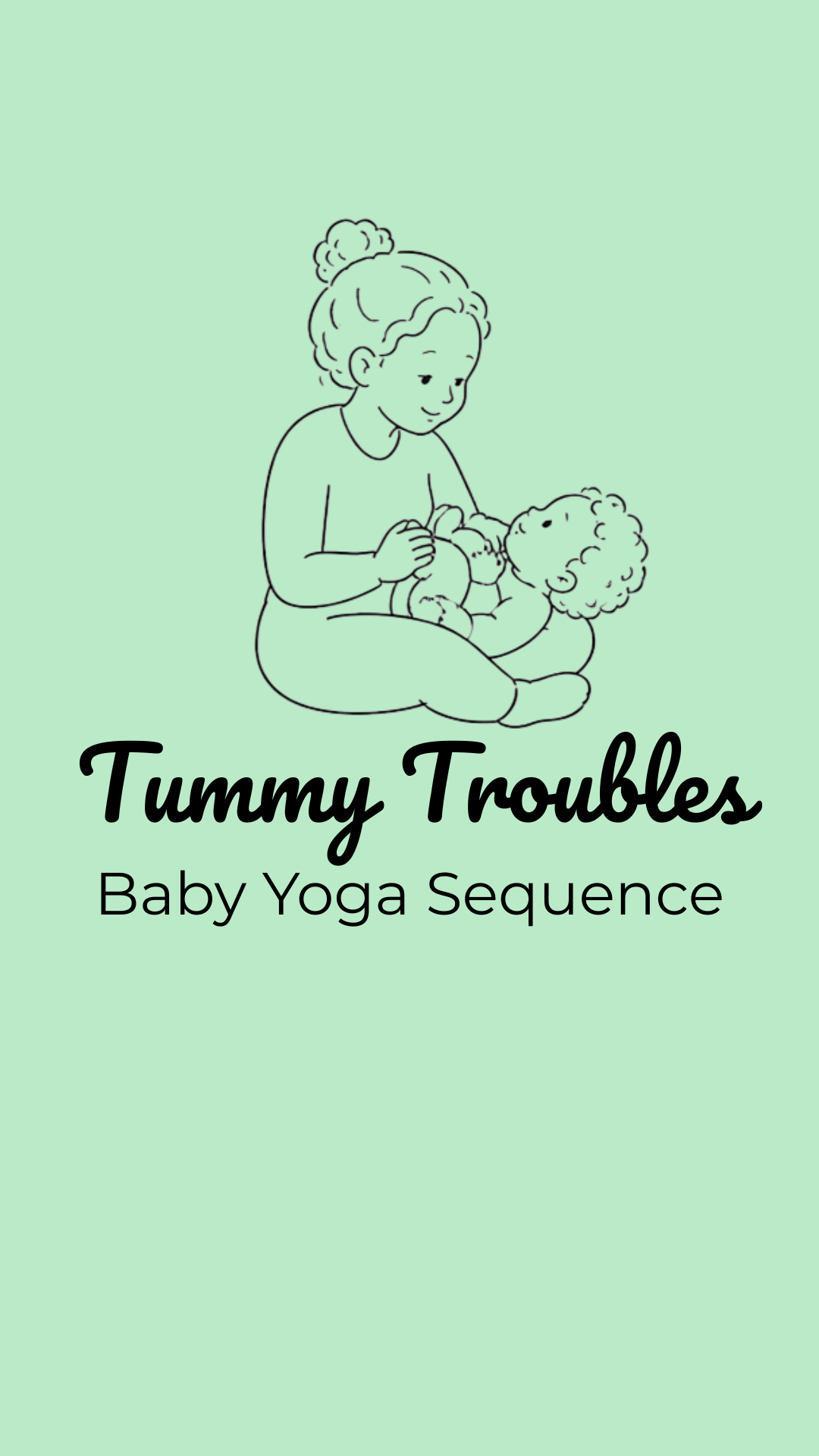 Tummy Troubles Baby Yoga Sequence