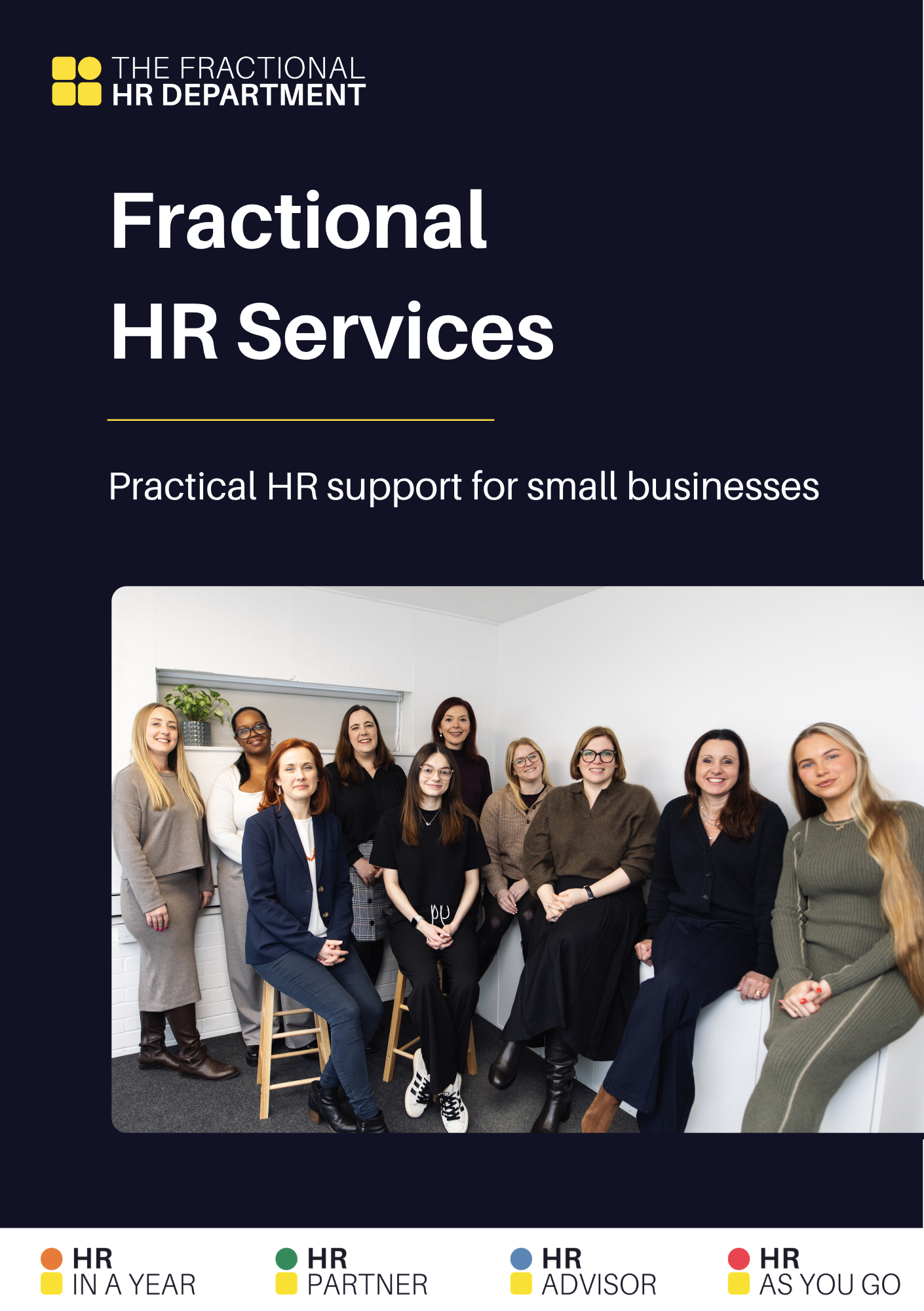 The image shows a flyer or poster for a company called The Fractional HR Department, with a tagline about practical HR support for small businesses. The top left corner has the company logo and name. In the center, there is a group photo of ten women in a bright, modern office space, smiling and standing together. At the bottom, there is a color-coded legend with four categories: HR IN A YEAR, HR PARTNER, HR ADVISOR, and HR AS YOU GO.