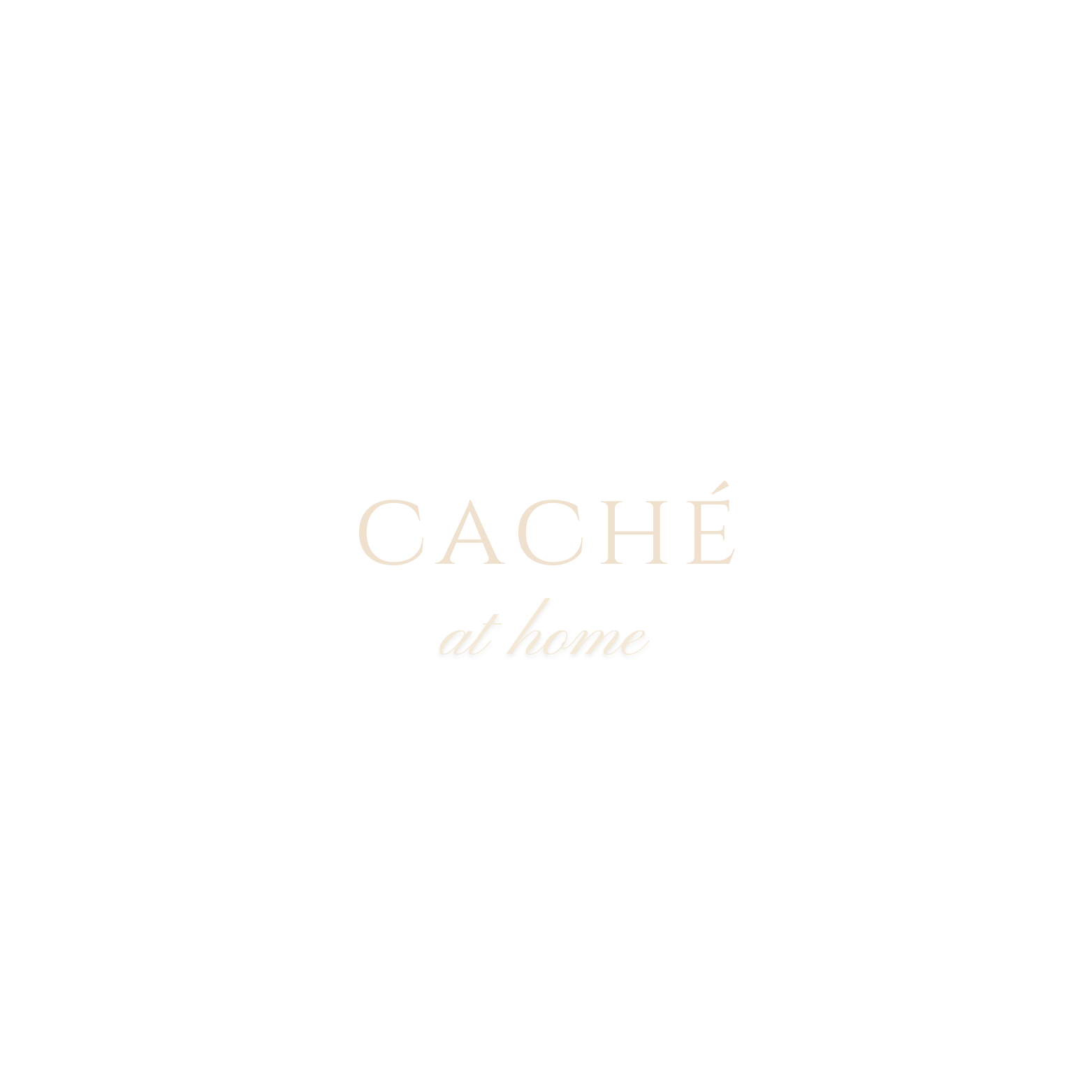 Black background with white text that says 'CACHÉ at home'