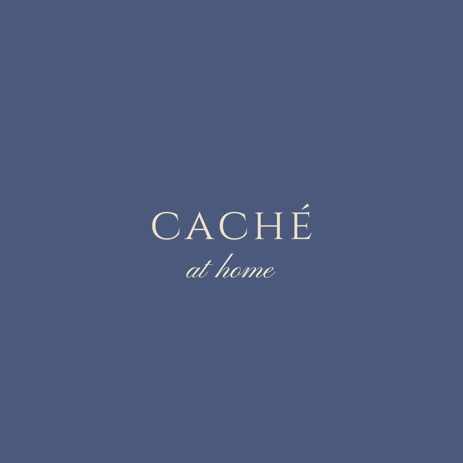 Text reading 'CACHÉ at home' on a blue background.