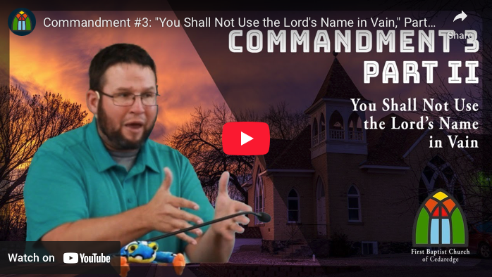 Commandment #3: “You Shall Not Use the Lord’s Name in Vain,” Part II