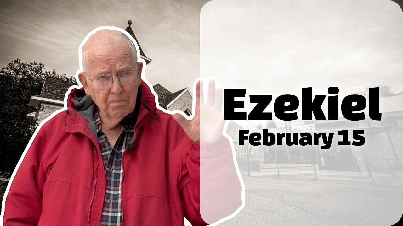 Ezekiel — Feb. 15, 2026