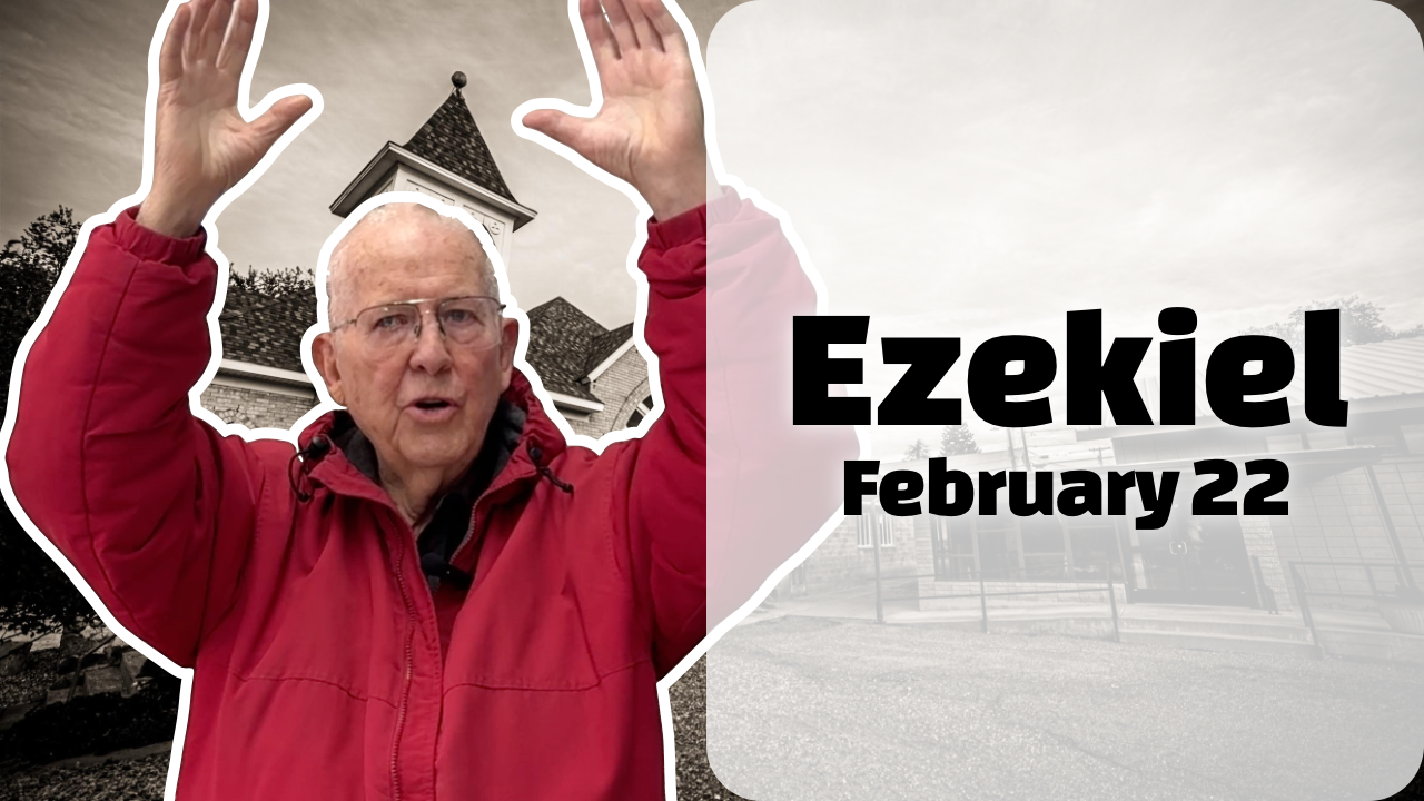 Ezekiel — Feb. 22, 2026
