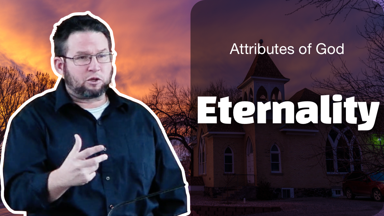 Eternality | The Attributes of God