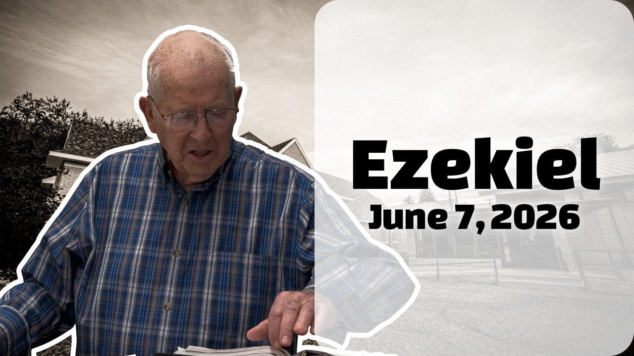 Ezekiel — June 7, 2026