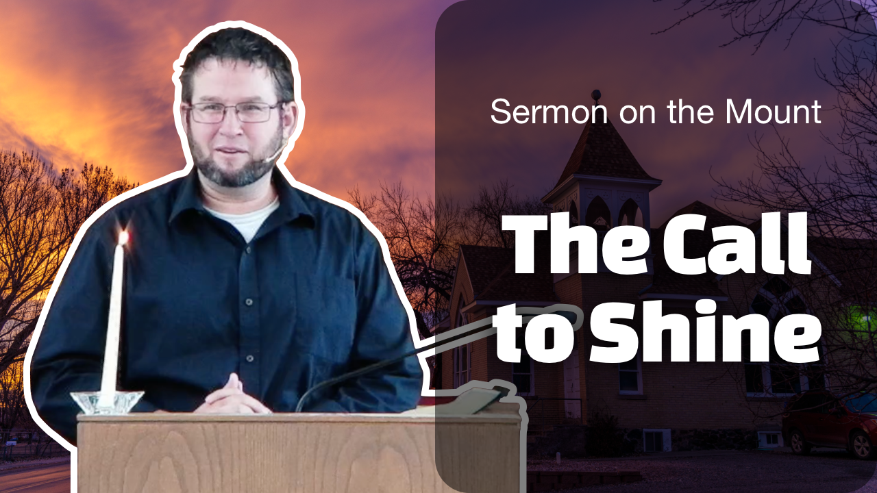 The Call to Shine | Sermon on the Mount