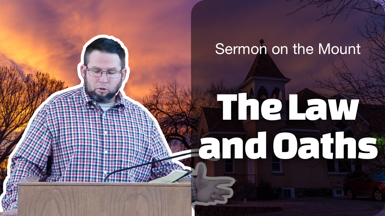 The Law and Oaths | Sermon on the Mount