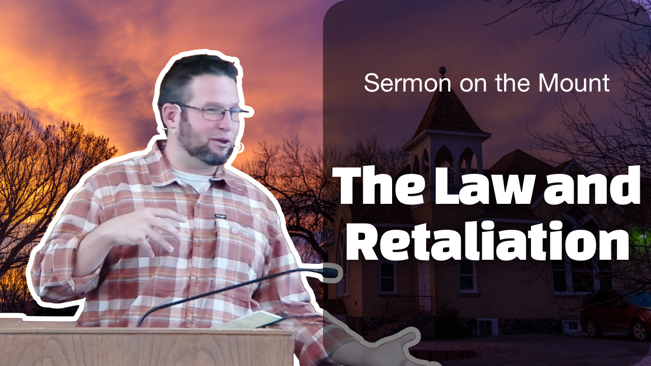 The Law and Retaliation | Sermon on the Mount