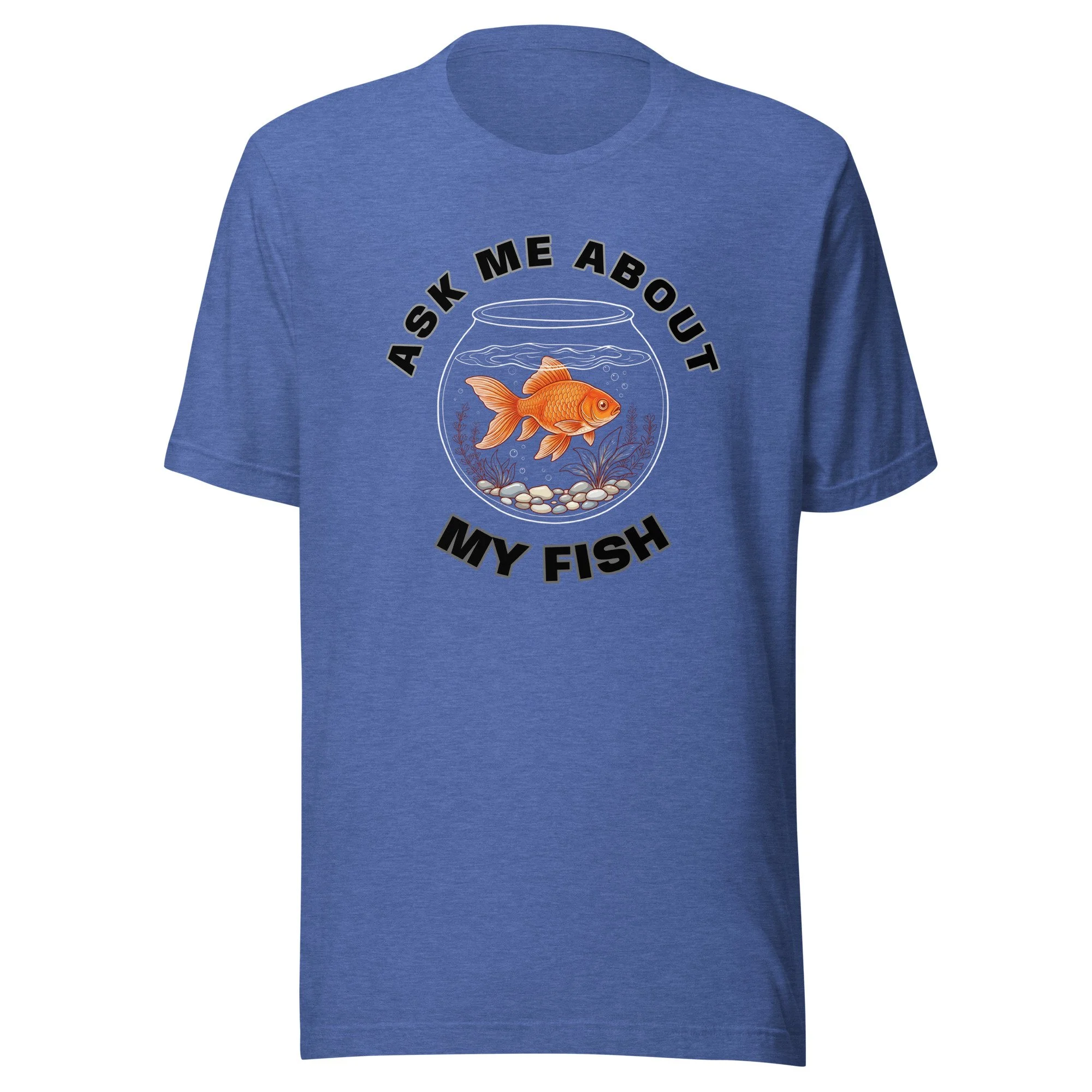 Ask Me About - Fish Unisex t-shirt