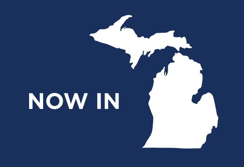 Now in Michigan and Quebec