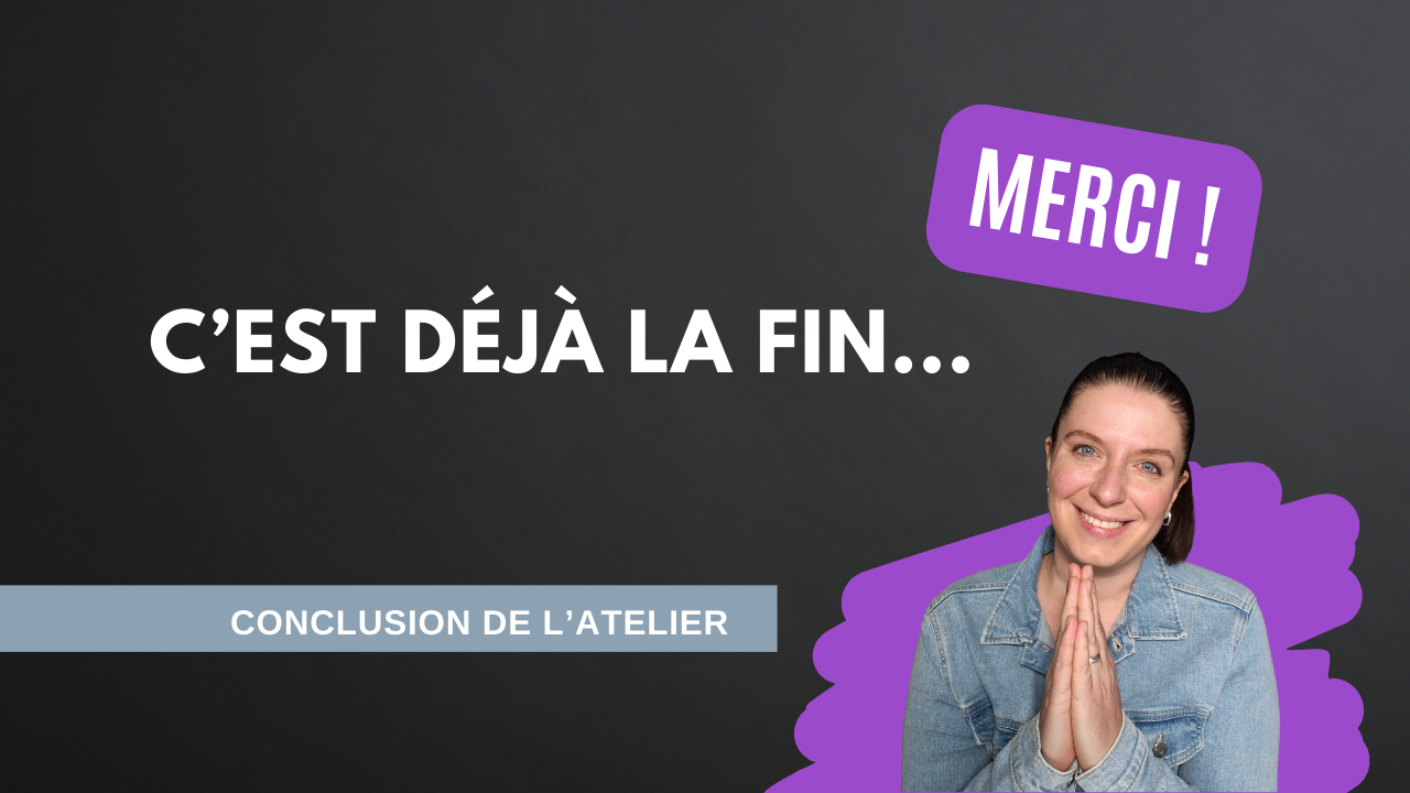 Le mot de la fin