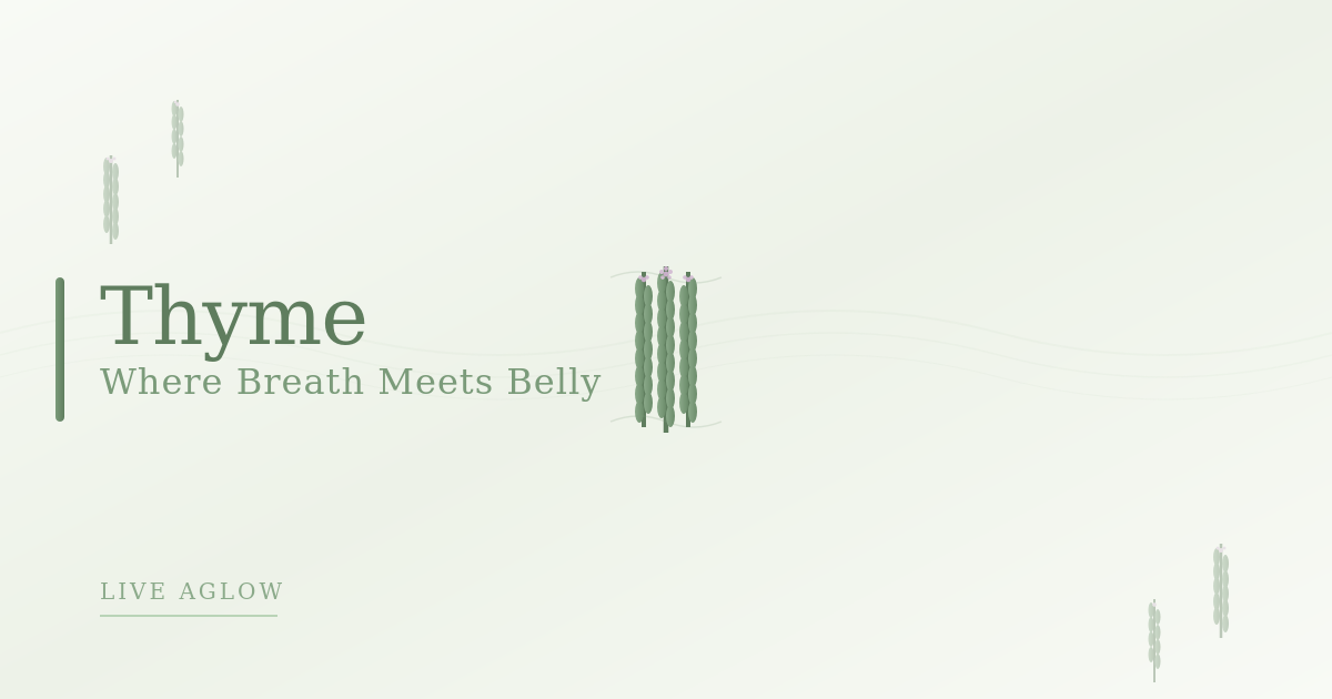 Thyme: Where Breath Meets Belly—Digestive Wellness Begins at the First Sip