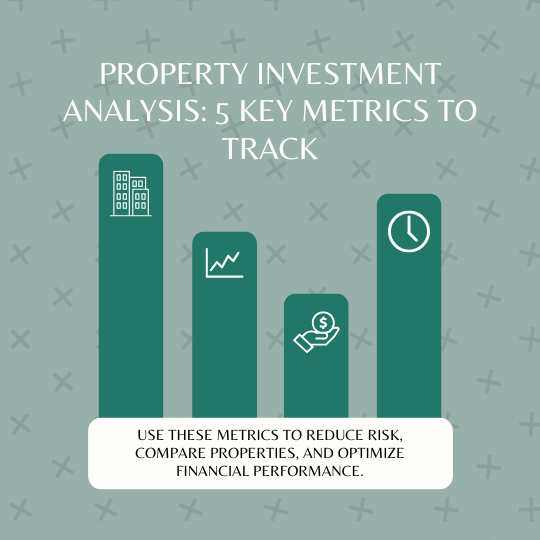 Property Investment Analysis: 5 Key Metrics to Track